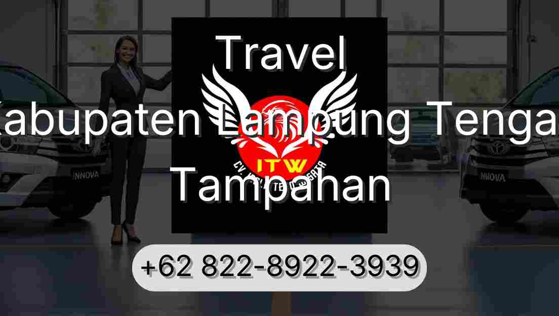 Travel Kabupaten Lampung Tengah Tampahan