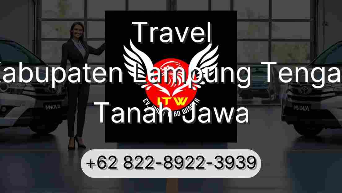 Travel Kabupaten Lampung Tengah Tanah Jawa