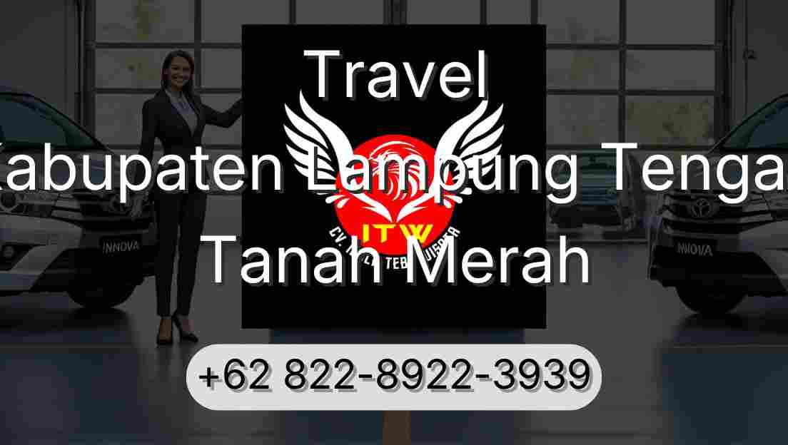 Travel Kabupaten Lampung Tengah Tanah Merah