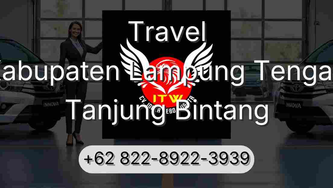 Travel Kabupaten Lampung Tengah Tanjung Bintang