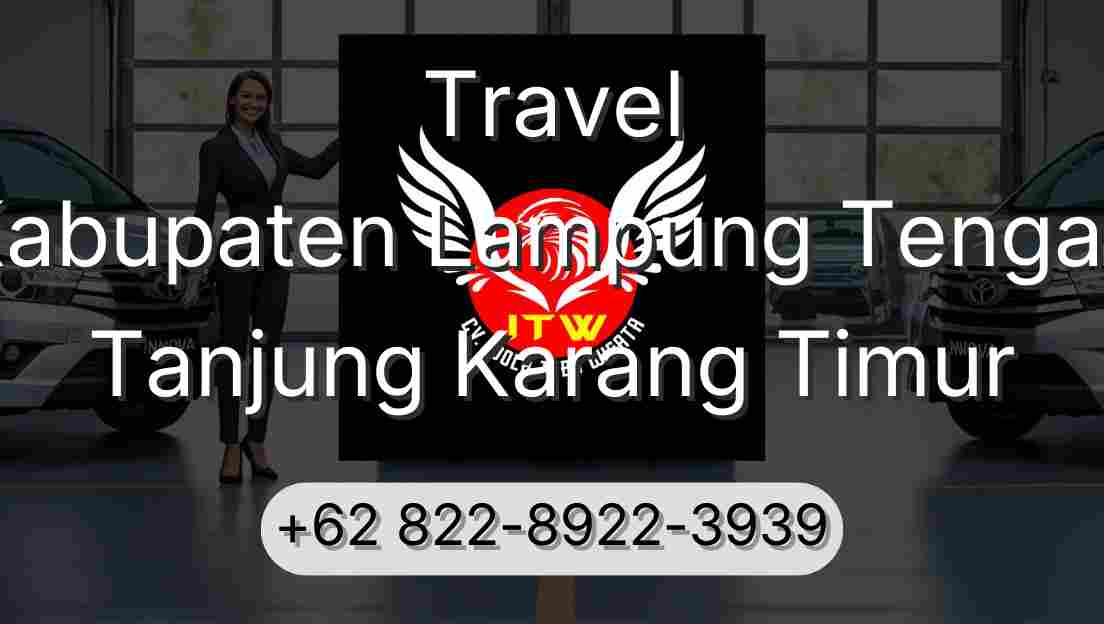 Travel Kabupaten Lampung Tengah Tanjung Karang Timur