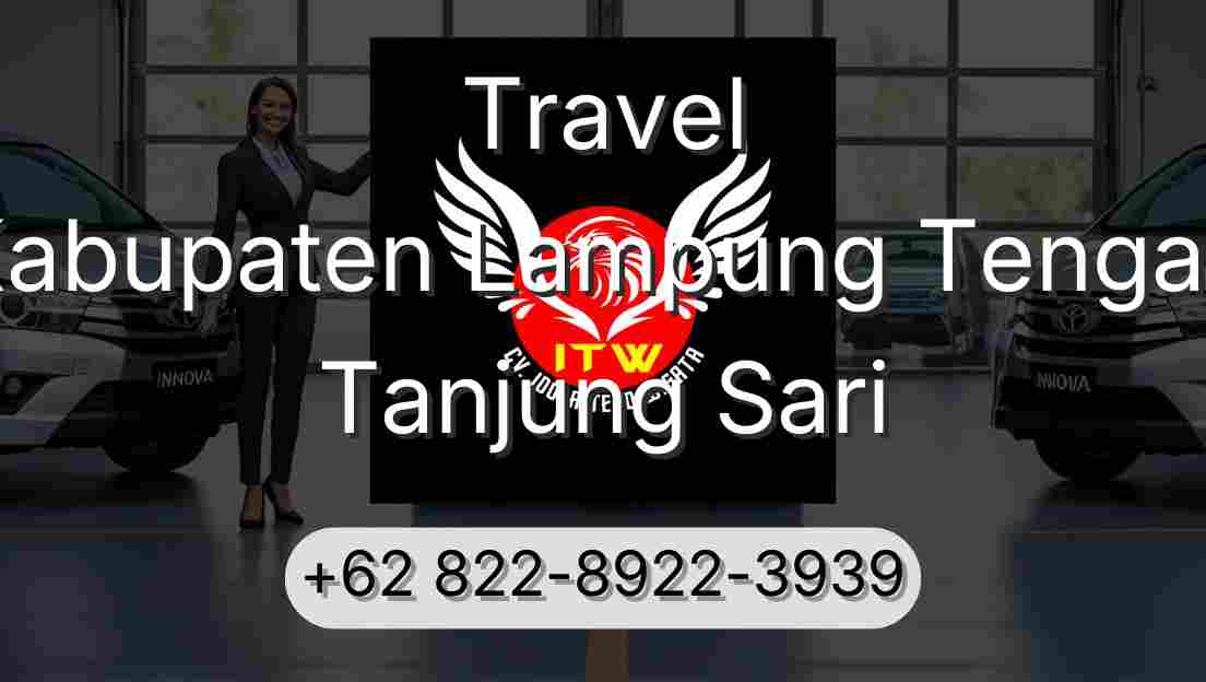Travel Kabupaten Lampung Tengah Tanjung Sari