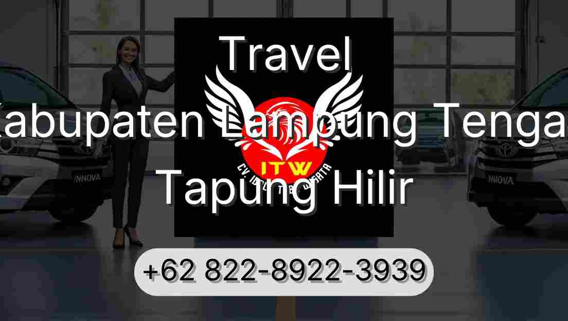Travel Kabupaten Lampung Tengah Tapung Hilir
