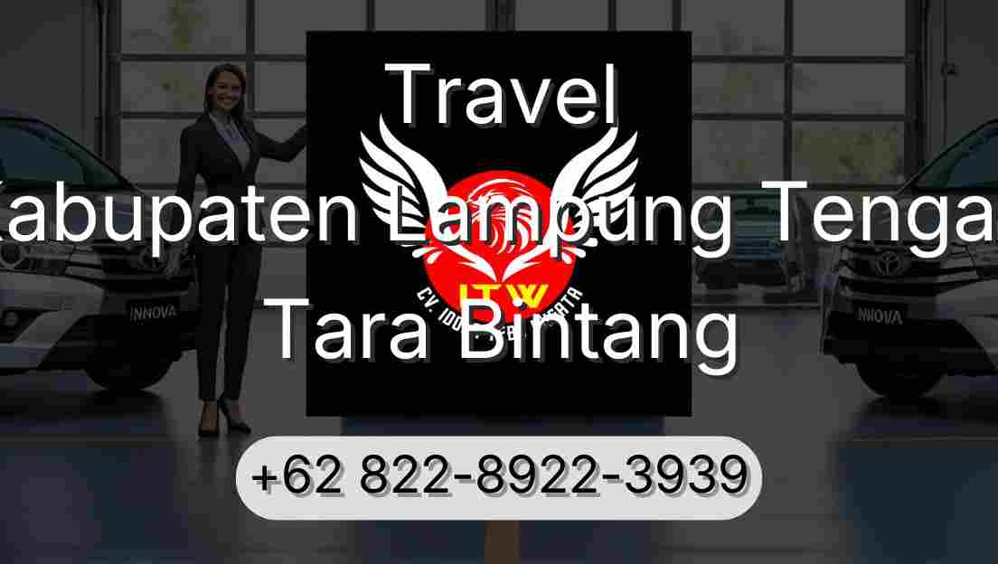 Travel Kabupaten Lampung Tengah Tara Bintang