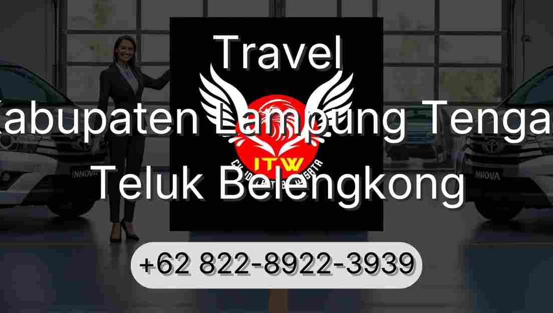 Travel Kabupaten Lampung Tengah Teluk Belengkong
