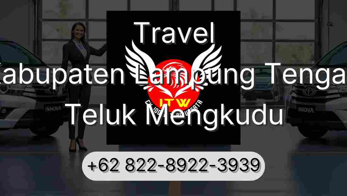 Travel Kabupaten Lampung Tengah Teluk Mengkudu