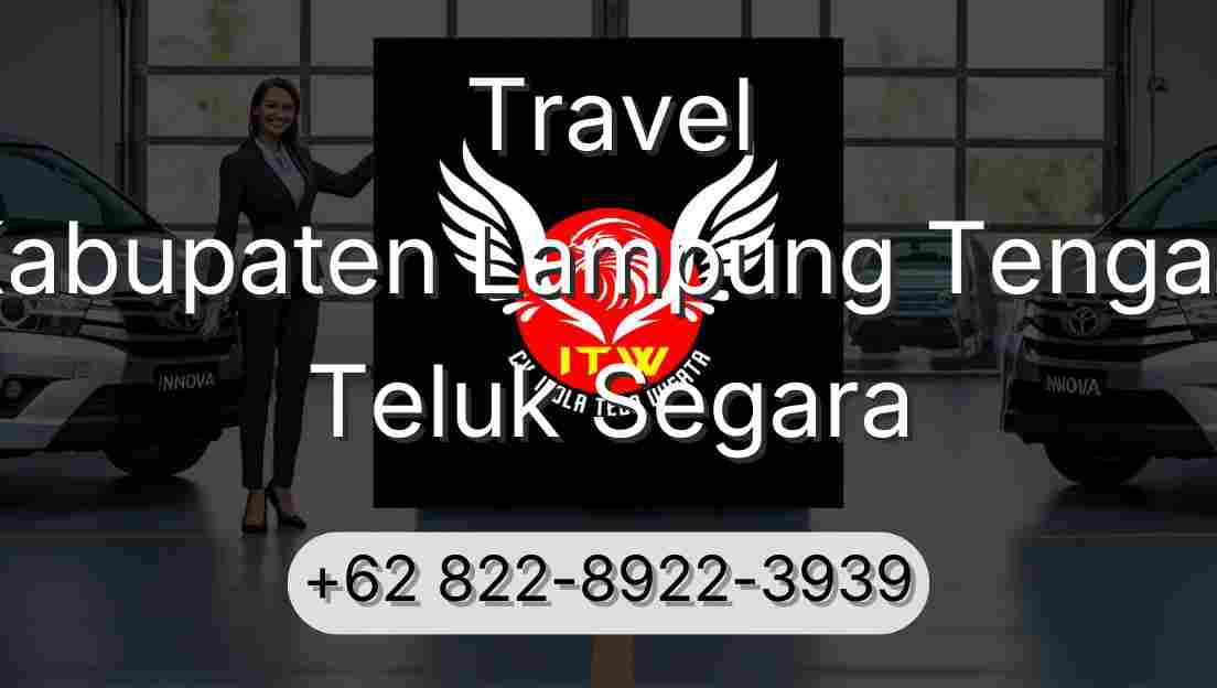 Travel Kabupaten Lampung Tengah Teluk Segara