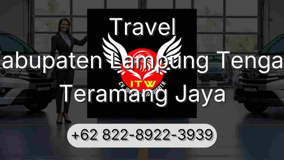 Travel Kabupaten Lampung Tengah Teramang Jaya