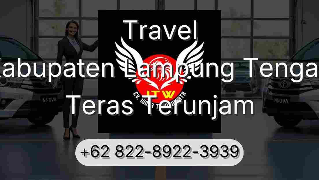 Travel Kabupaten Lampung Tengah Teras Terunjam