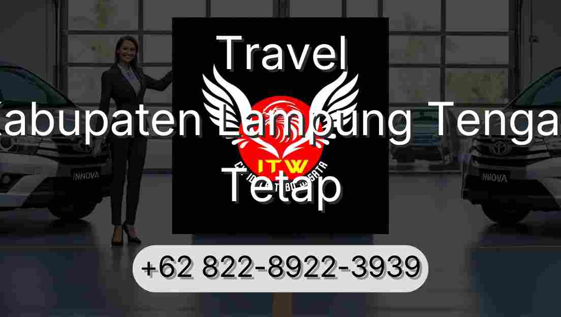 Travel Kabupaten Lampung Tengah Tetap