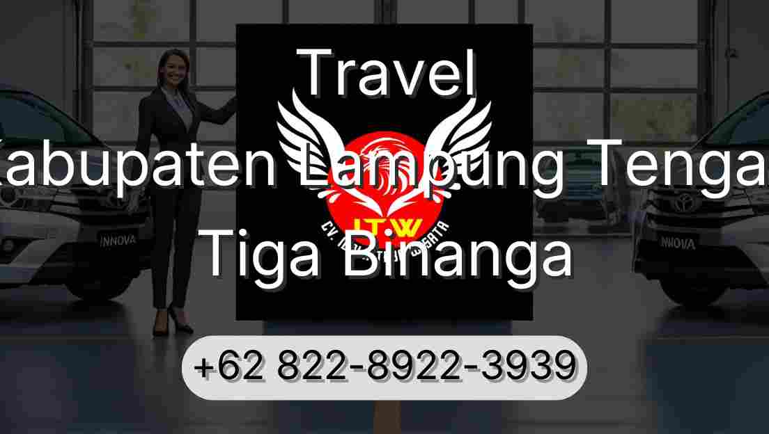 Travel Kabupaten Lampung Tengah Tiga Binanga