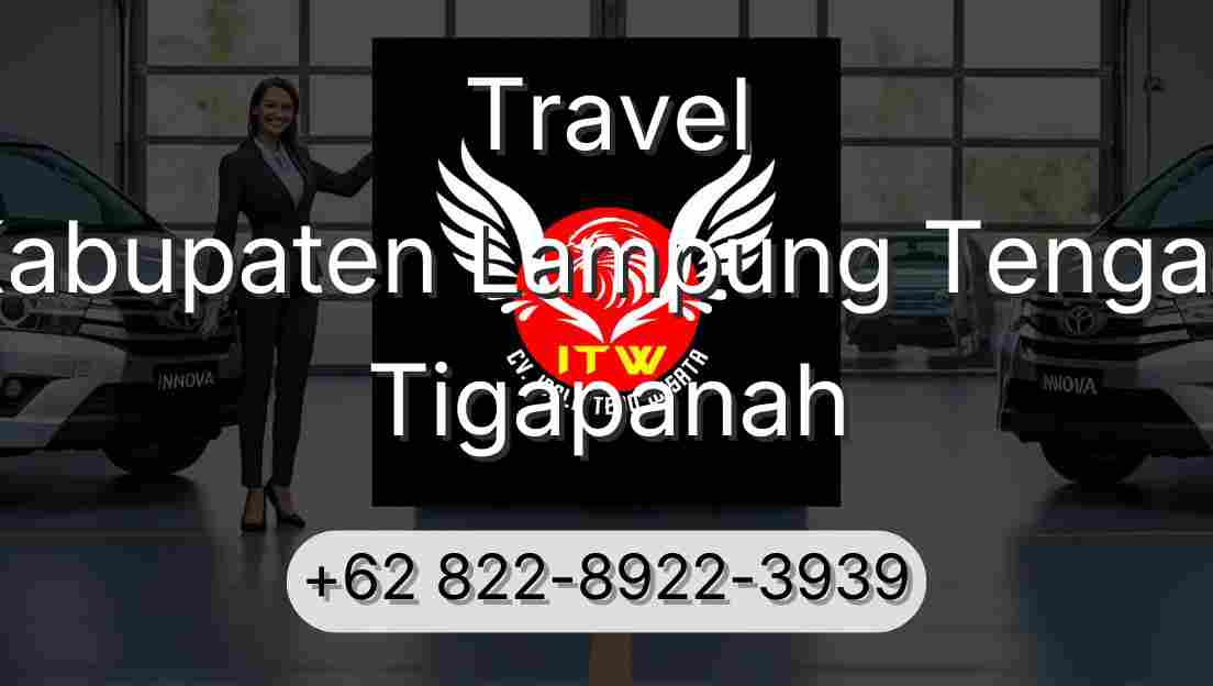 Travel Kabupaten Lampung Tengah Tigapanah