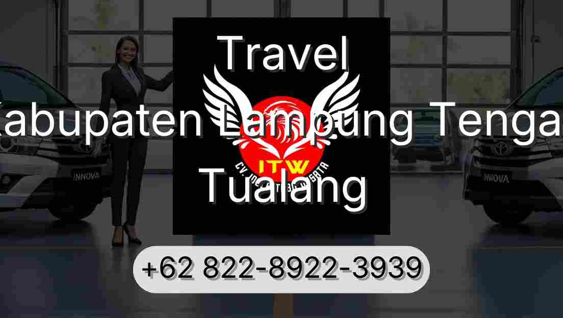 Travel Kabupaten Lampung Tengah Tualang