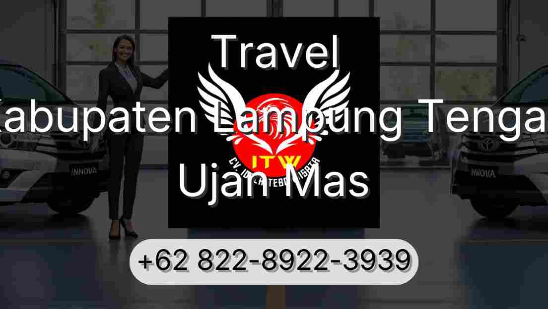 Travel Kabupaten Lampung Tengah Ujan Mas
