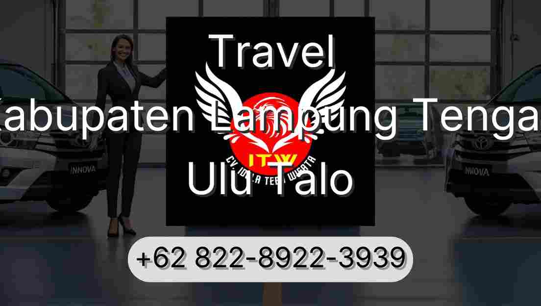Travel Kabupaten Lampung Tengah Ulu Talo
