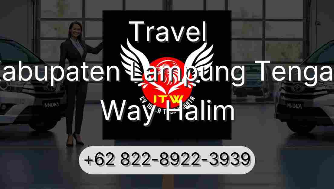 Travel Kabupaten Lampung Tengah Way Halim