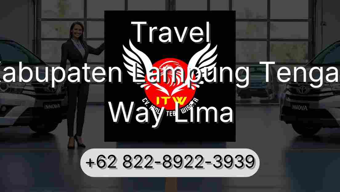 Travel Kabupaten Lampung Tengah Way Lima