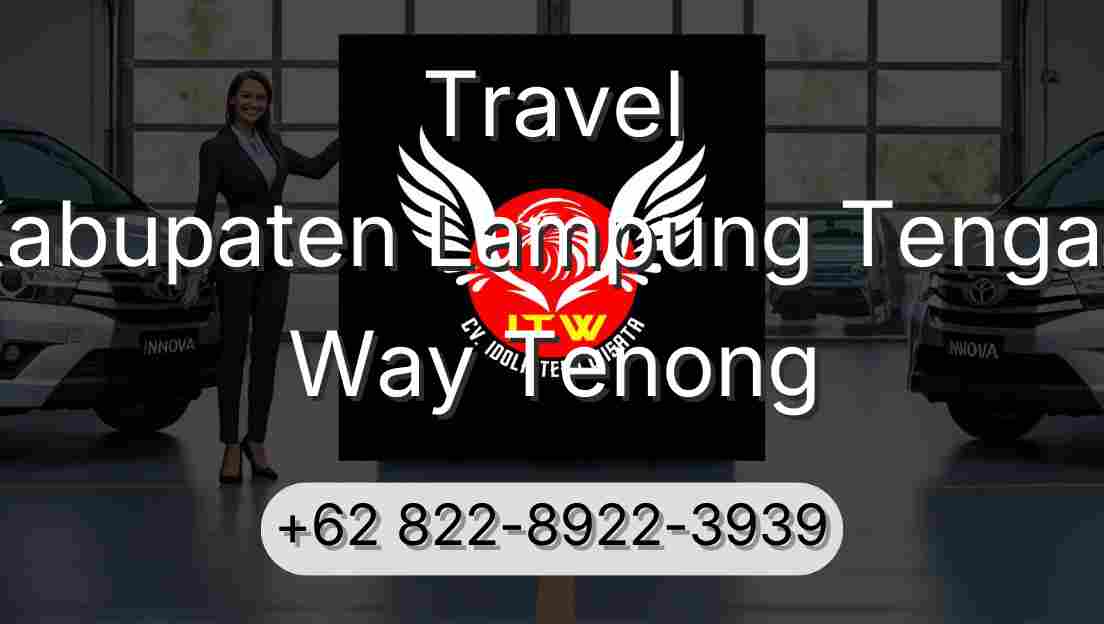 Travel Kabupaten Lampung Tengah Way Tenong