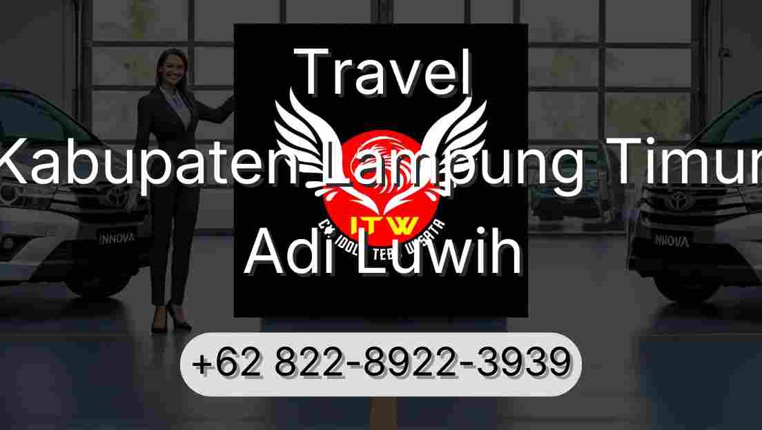 Travel Kabupaten Lampung Timur Adi Luwih