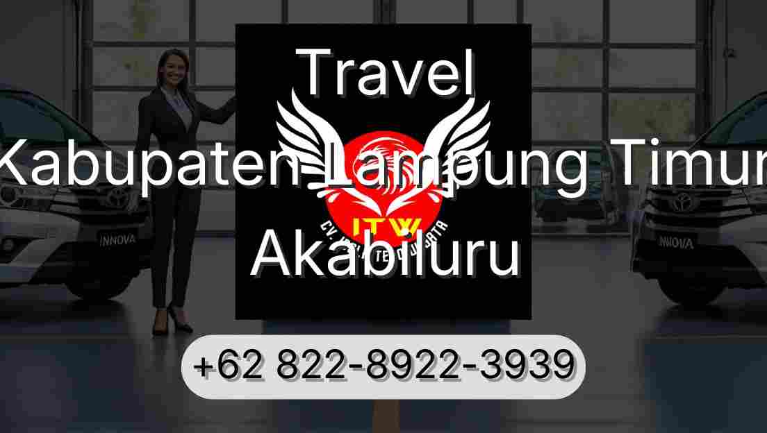 Travel Kabupaten Lampung Timur Akabiluru