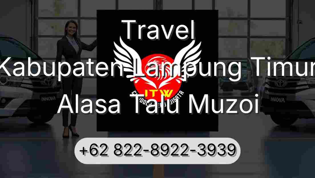 Travel Kabupaten Lampung Timur Alasa Talu Muzoi