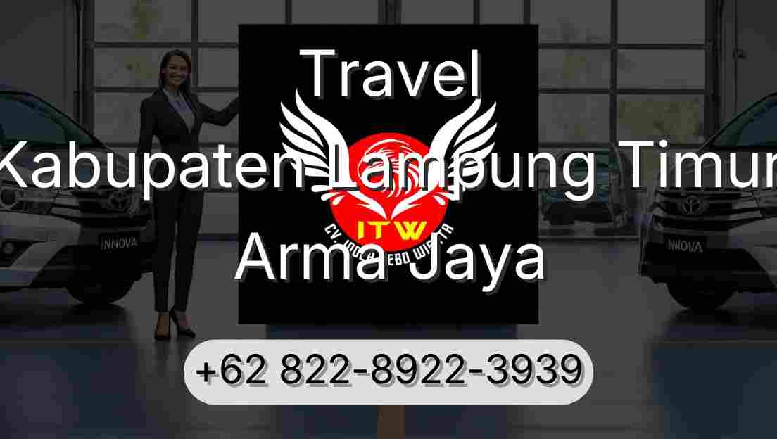 Travel Kabupaten Lampung Timur Arma Jaya