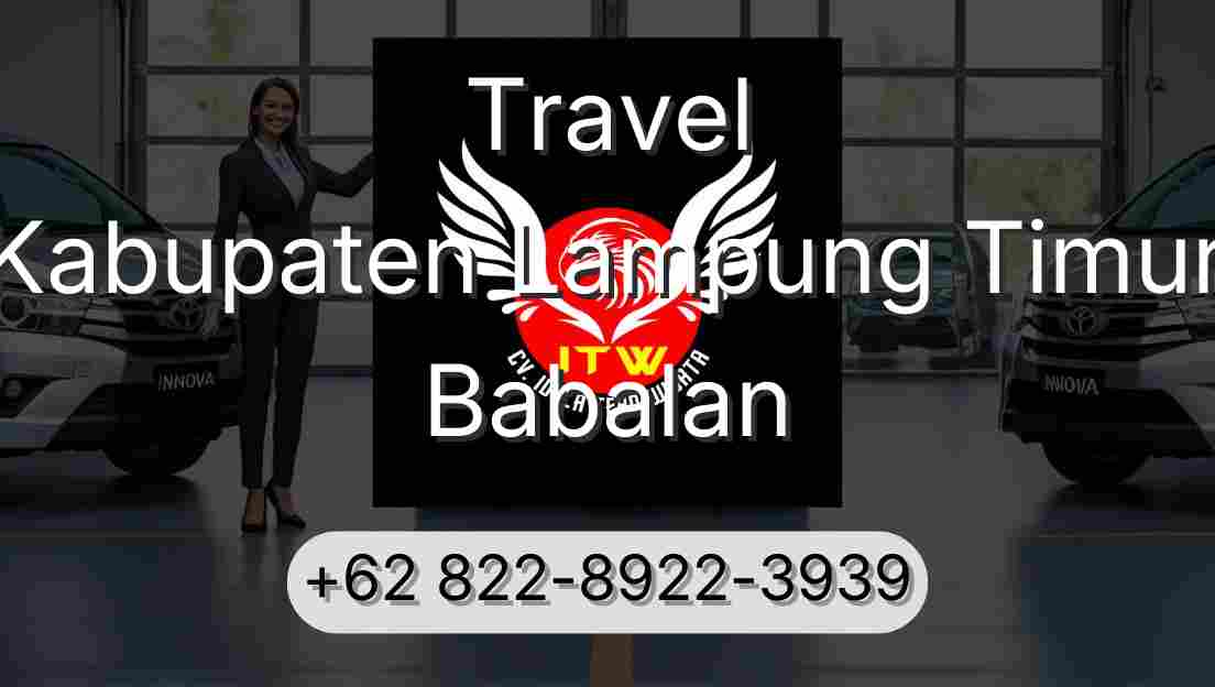 Travel Kabupaten Lampung Timur Babalan