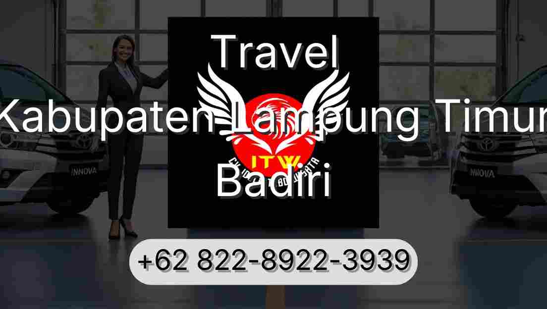 Travel Kabupaten Lampung Timur Badiri