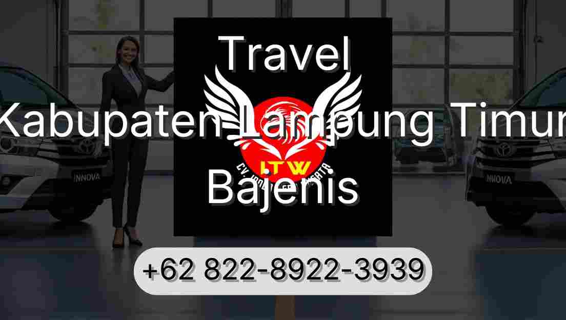 Travel Kabupaten Lampung Timur Bajenis