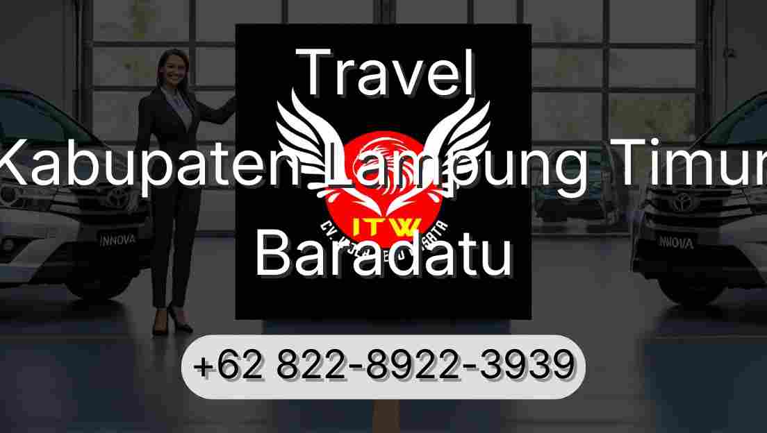 Travel Kabupaten Lampung Timur Baradatu