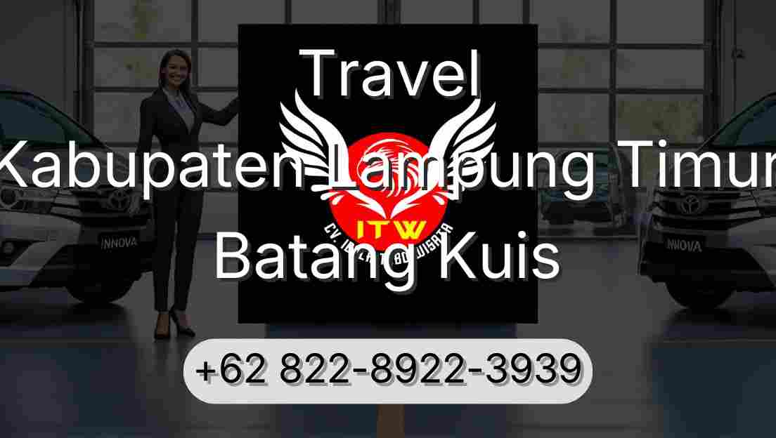 Travel Kabupaten Lampung Timur Batang Kuis