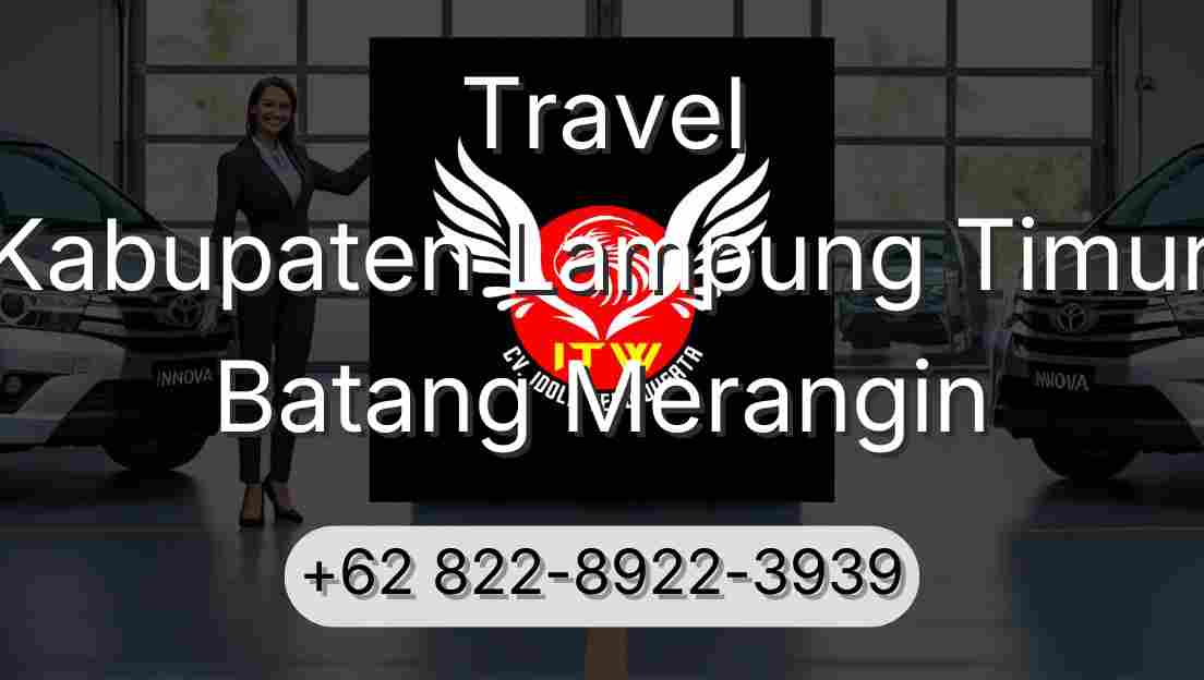 Travel Kabupaten Lampung Timur Batang Merangin