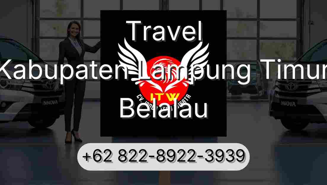Travel Kabupaten Lampung Timur Belalau