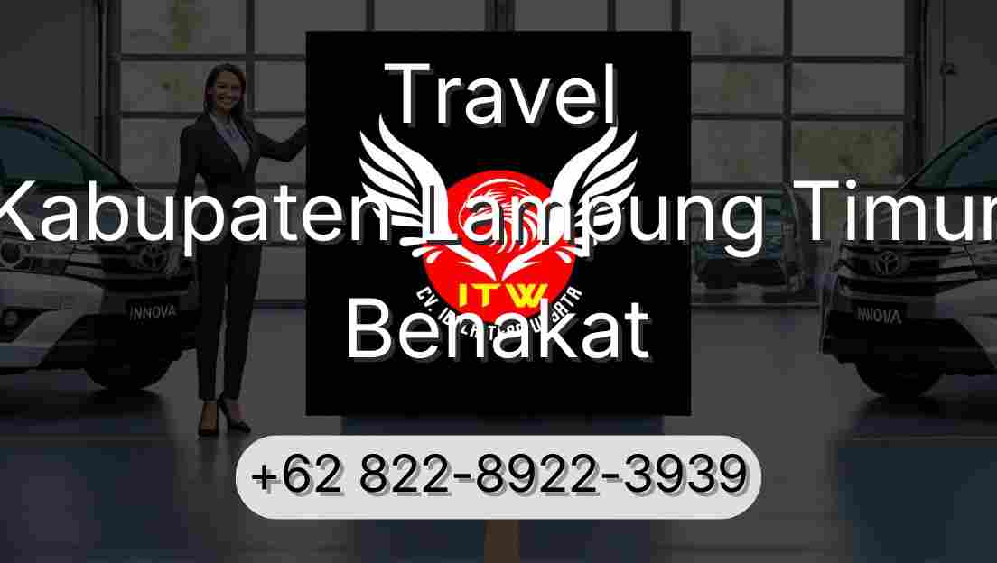 Travel Kabupaten Lampung Timur Benakat