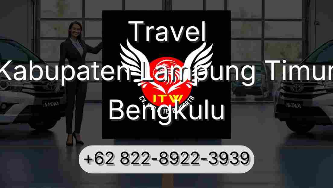 Travel Kabupaten Lampung Timur Bengkulu