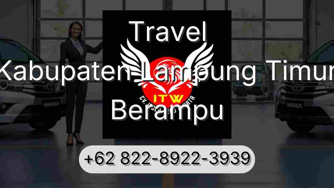 Travel Kabupaten Lampung Timur Berampu