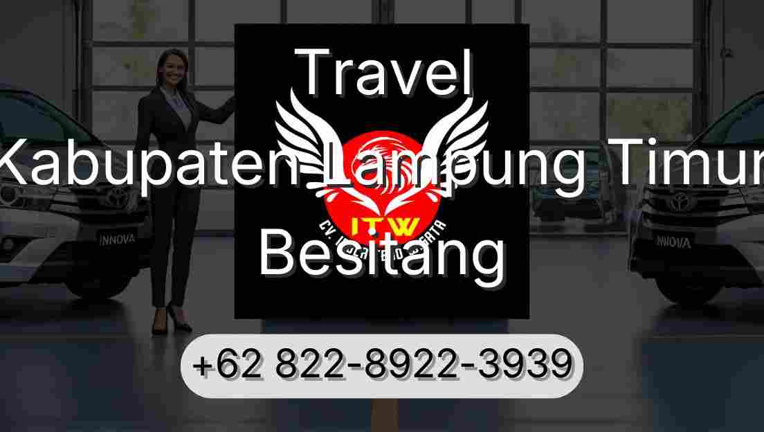 Travel Kabupaten Lampung Timur Besitang
