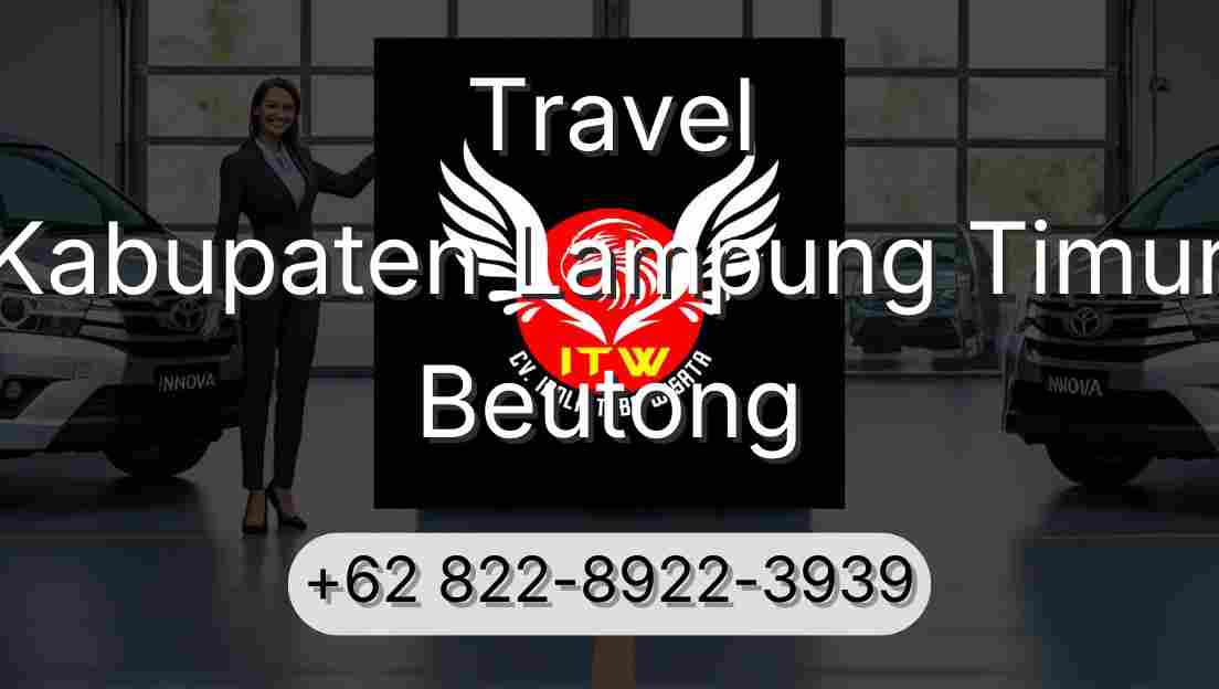 Travel Kabupaten Lampung Timur Beutong