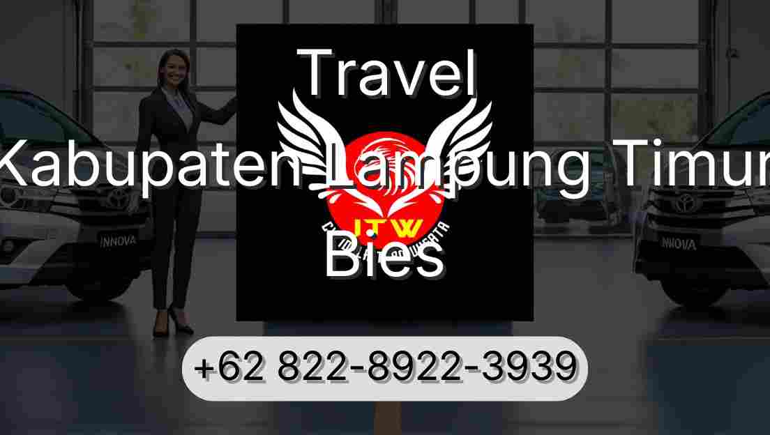 Travel Kabupaten Lampung Timur Bies