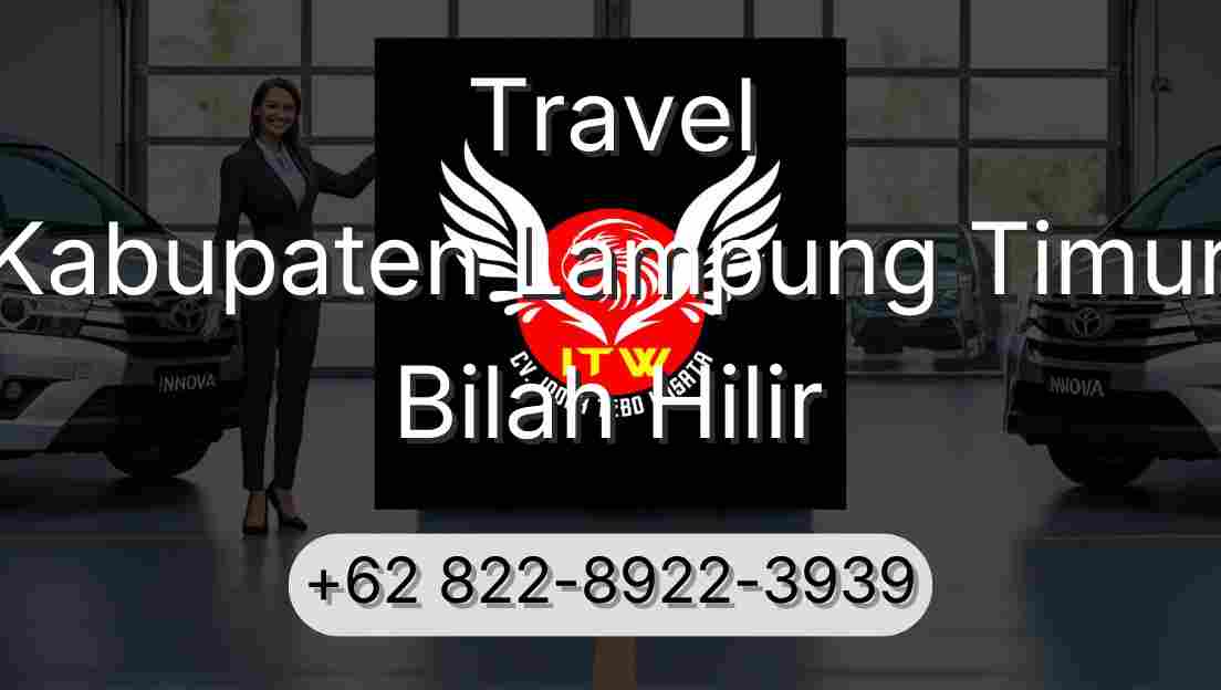 Travel Kabupaten Lampung Timur Bilah Hilir