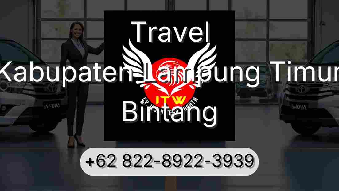 Travel Kabupaten Lampung Timur Bintang