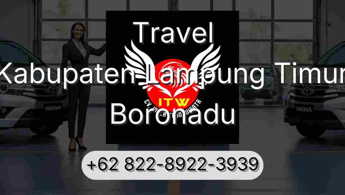 Travel Kabupaten Lampung Timur Boronadu