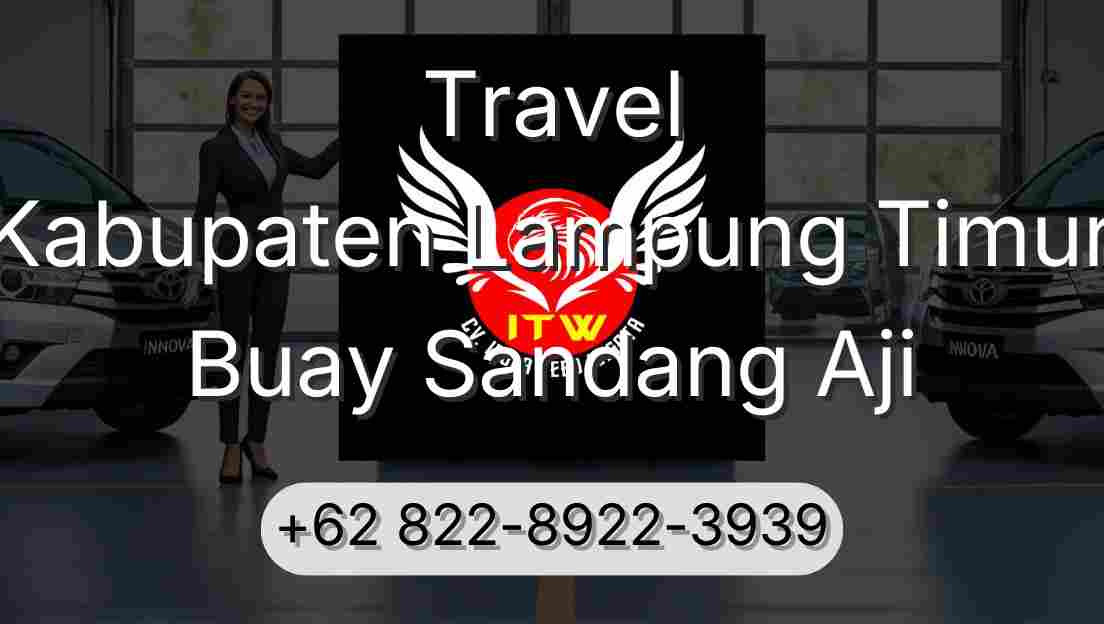Travel Kabupaten Lampung Timur Buay Sandang Aji