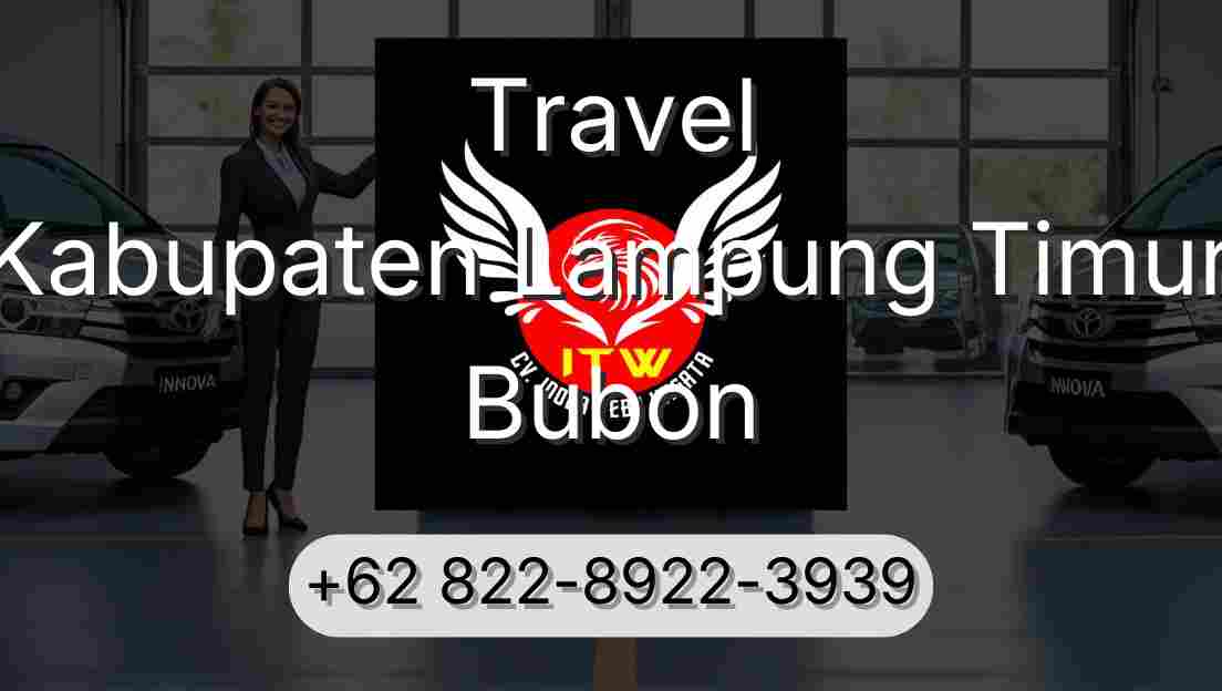 Travel Kabupaten Lampung Timur Bubon