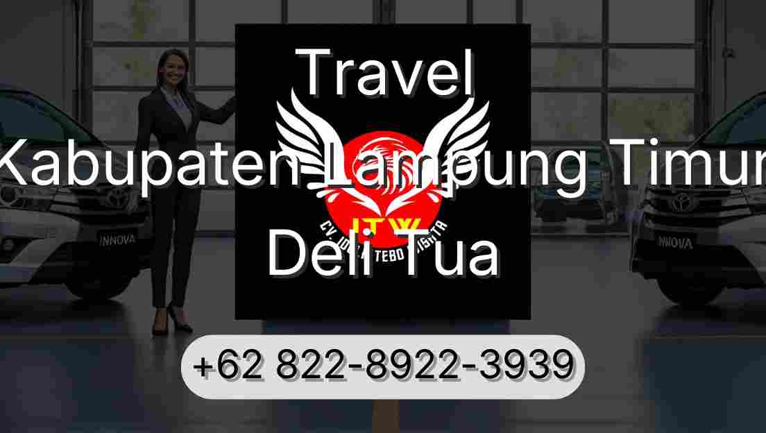 Travel Kabupaten Lampung Timur Deli Tua