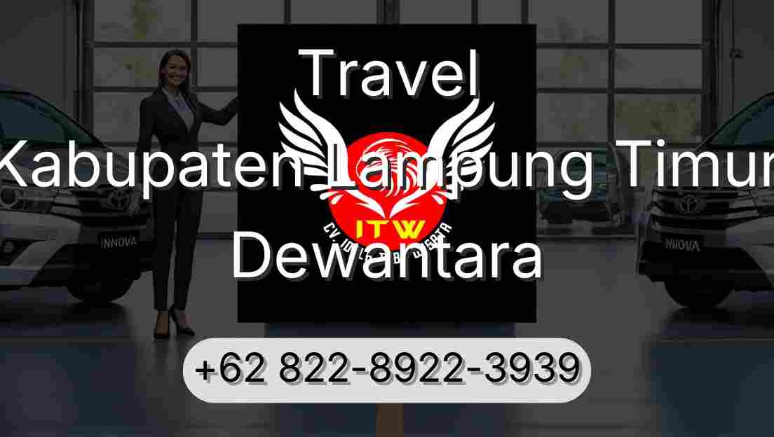 Travel Kabupaten Lampung Timur Dewantara