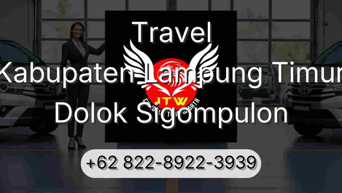 Travel Kabupaten Lampung Timur Dolok Sigompulon