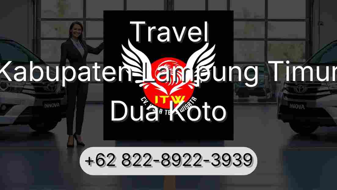 Travel Kabupaten Lampung Timur Dua Koto
