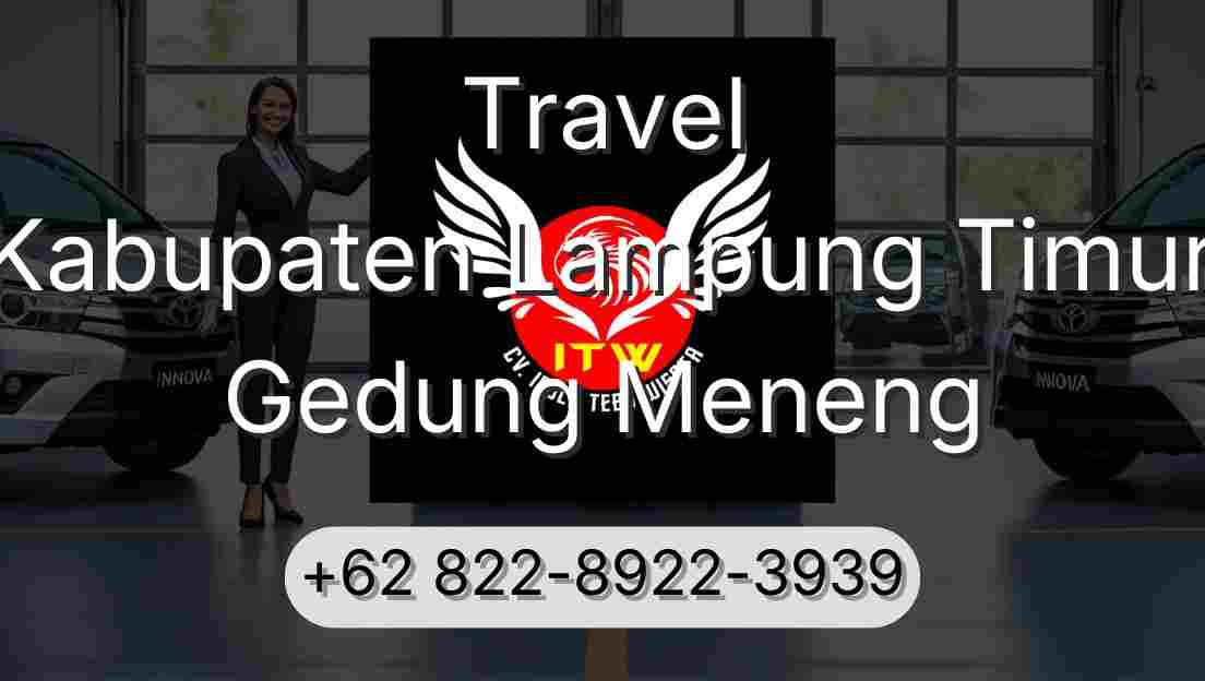 Travel Kabupaten Lampung Timur Gedung Meneng