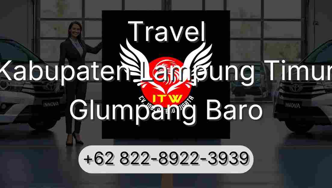 Travel Kabupaten Lampung Timur Glumpang Baro